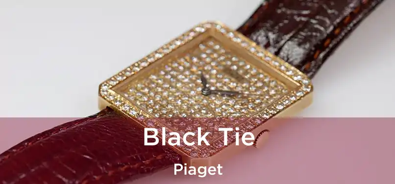  Black Tie Piaget