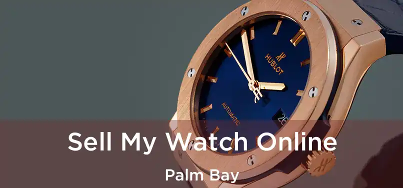  Sell My Watch Online Palm Bay