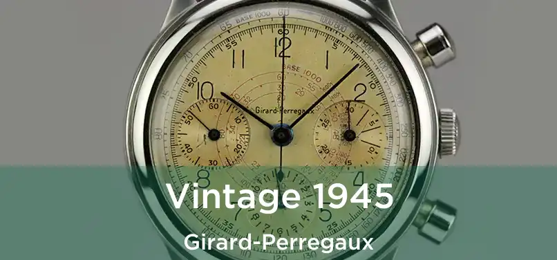  Vintage 1945 Girard-Perregaux