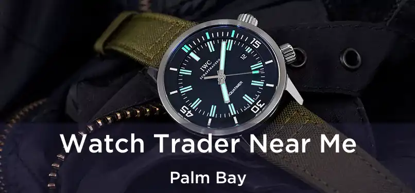  Watch Trader Near Me Palm Bay