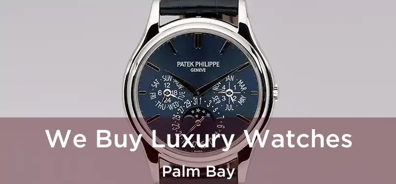  We Buy Luxury Watches Palm Bay